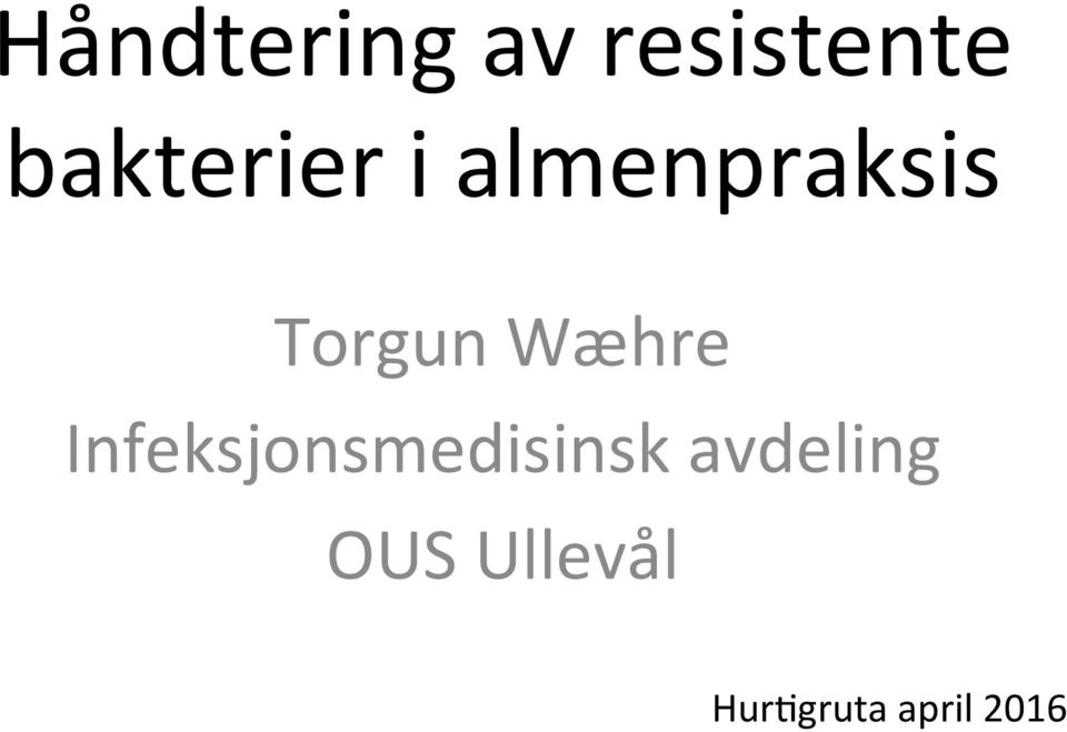 Torgun Wæhre