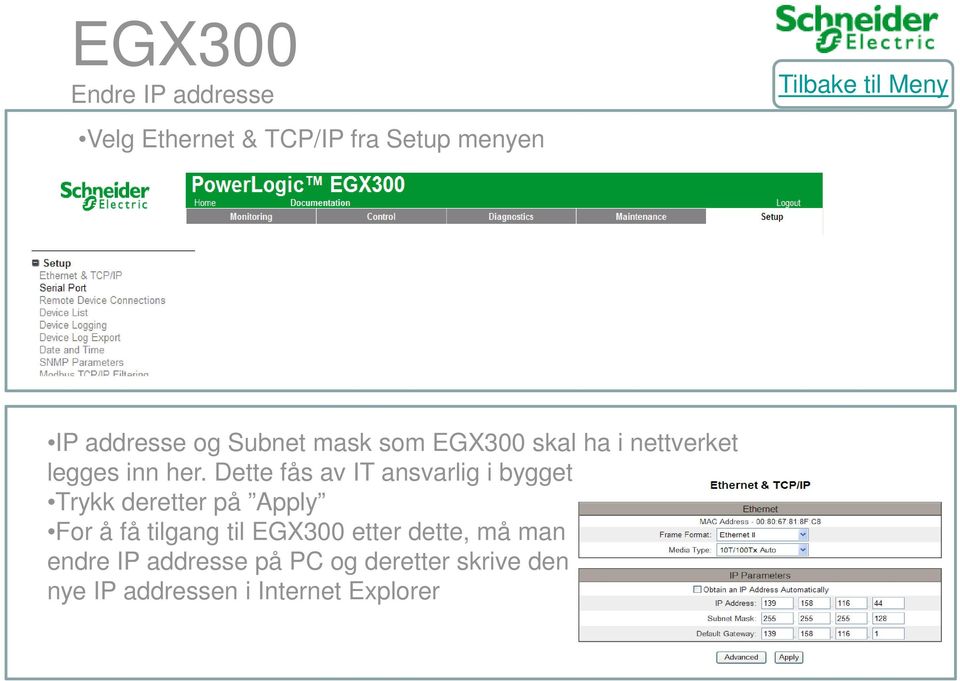 Dette fås av IT ansvarlig i bygget Trykk deretter på Apply For å få tilgang til