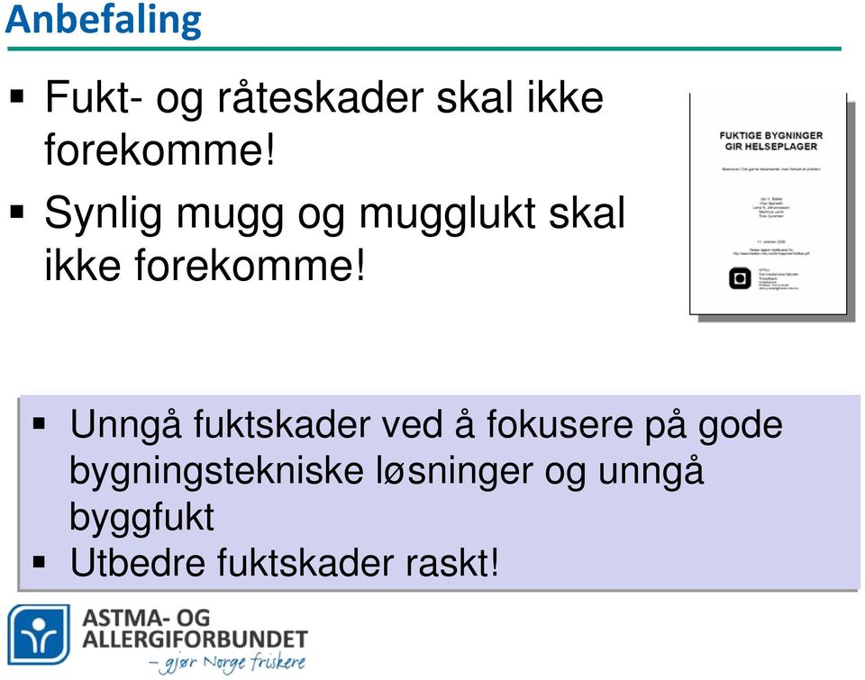 Unngå fuktskader ved å fokusere på gode