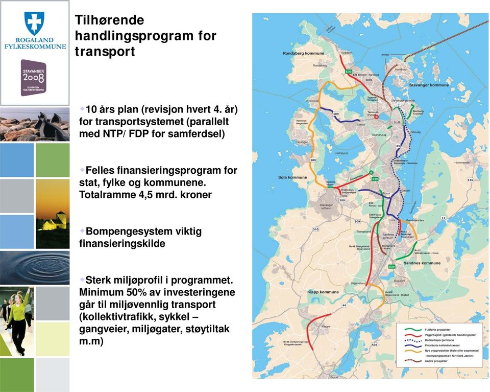 fylke og kommunene. Totalramme 4,5 mrd.