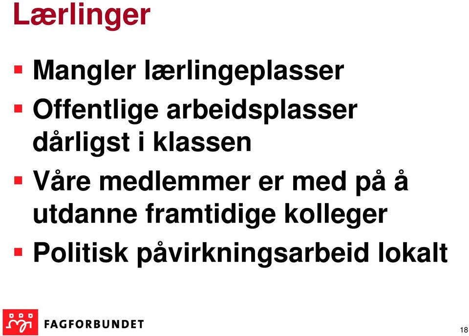 klassen Våre medlemmer er med på å utdanne