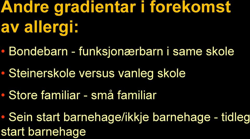 vanleg skole Store familiar - små familiar Sein