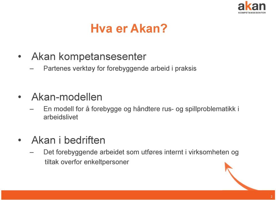 Akan-modellen En modell for å forebygge og håndtere rus- og