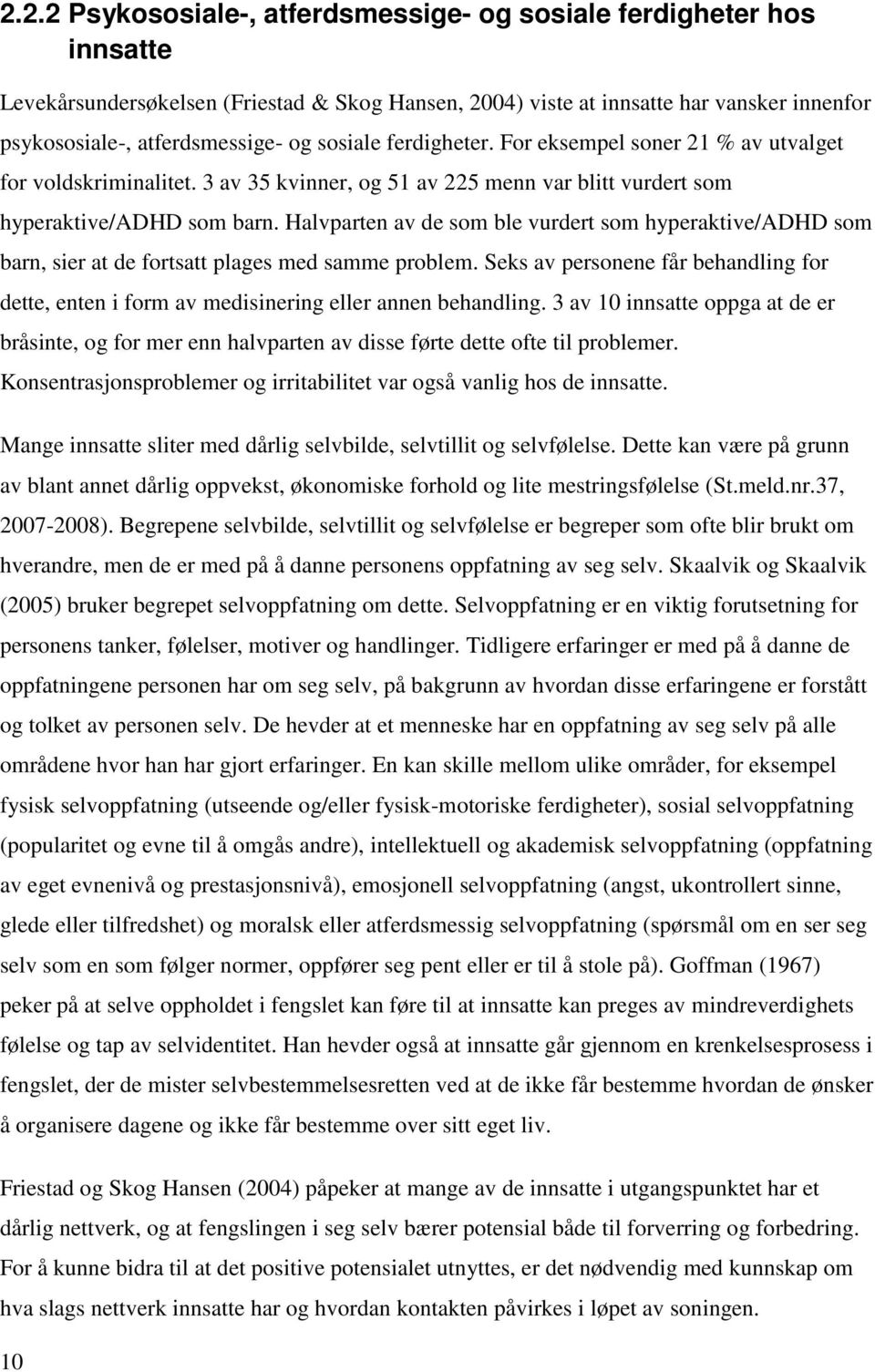 Halvparten av de som ble vurdert som hyperaktive/adhd som barn, sier at de fortsatt plages med samme problem.