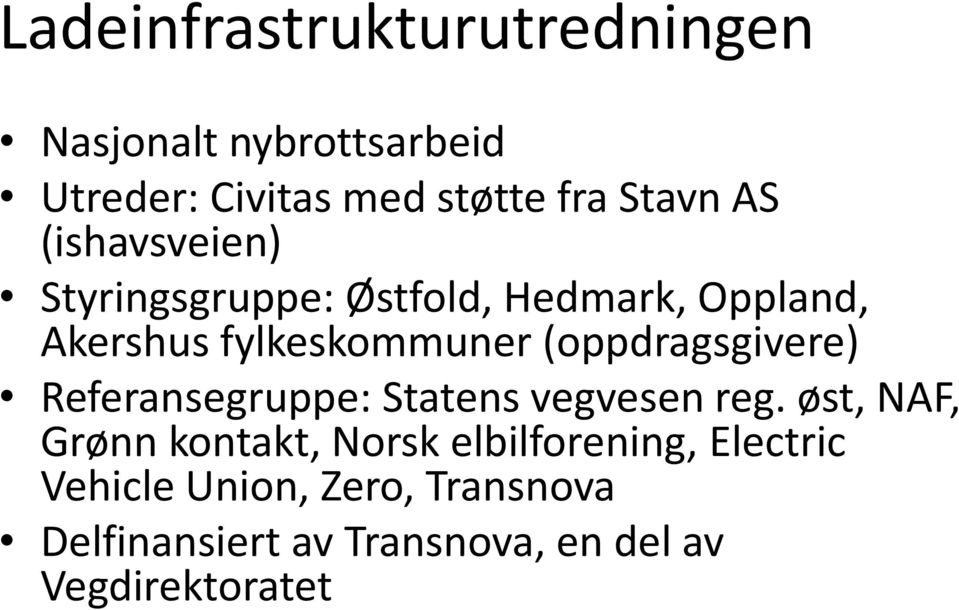 (oppdragsgivere) Referansegruppe: Statens vegvesen reg.
