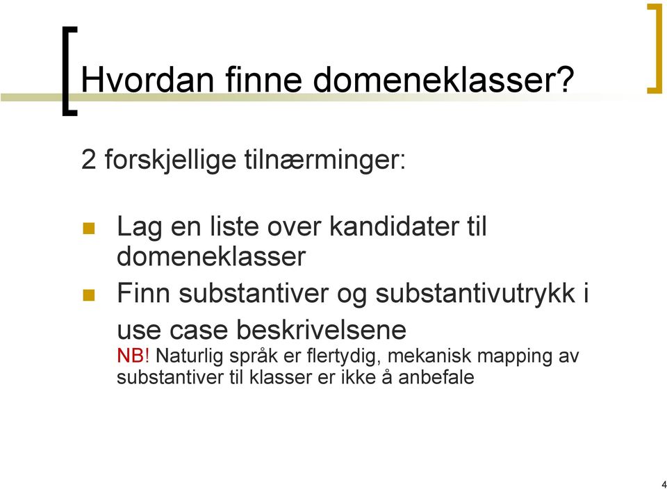 domeneklasser Finn substantiver og substantivutrykk i use case