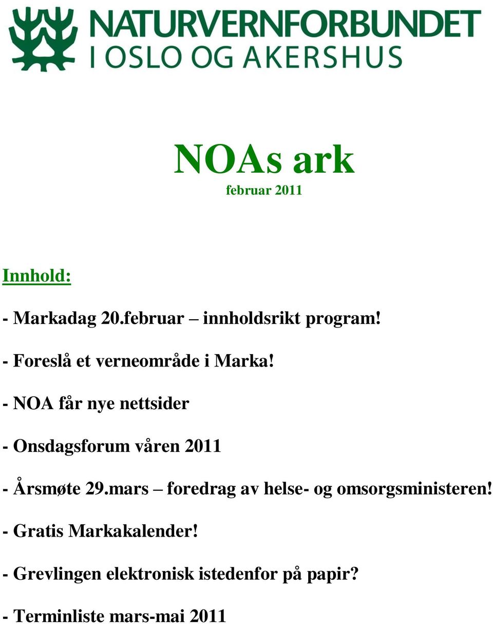 - NOA får nye nettsider - Onsdagsforum våren 2011 - Årsmøte 29.