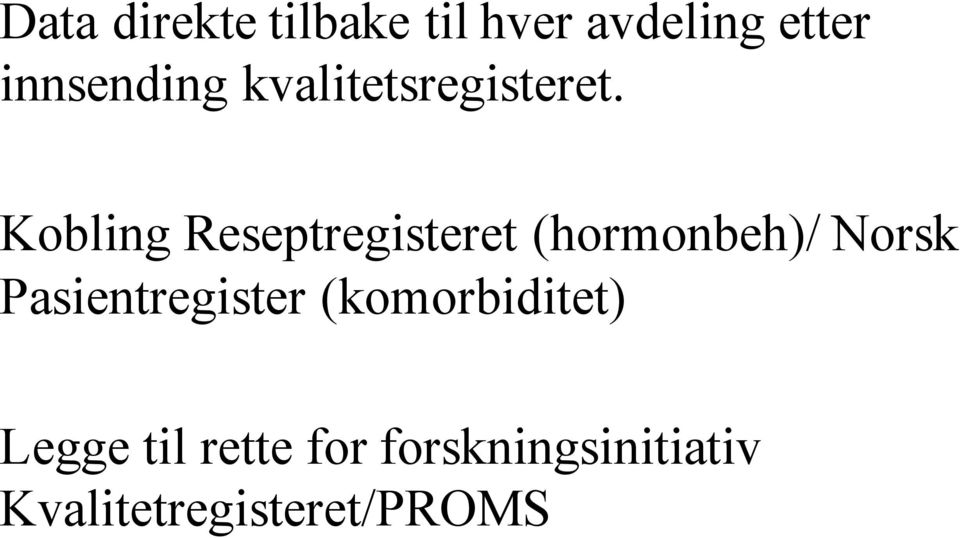 Kobling Reseptregisteret (hormonbeh)/ Norsk