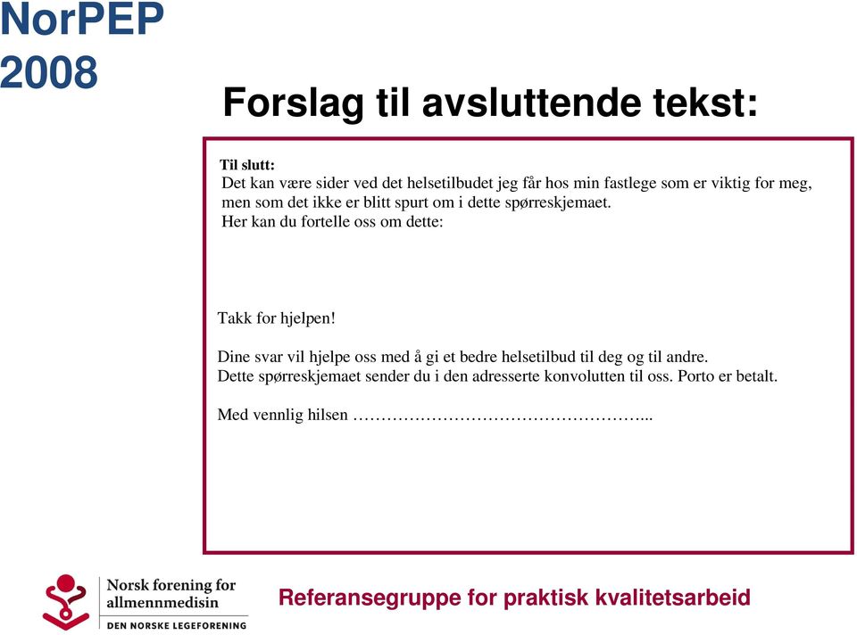 Her kan du fortelle oss om dette: Takk for hjelpen!