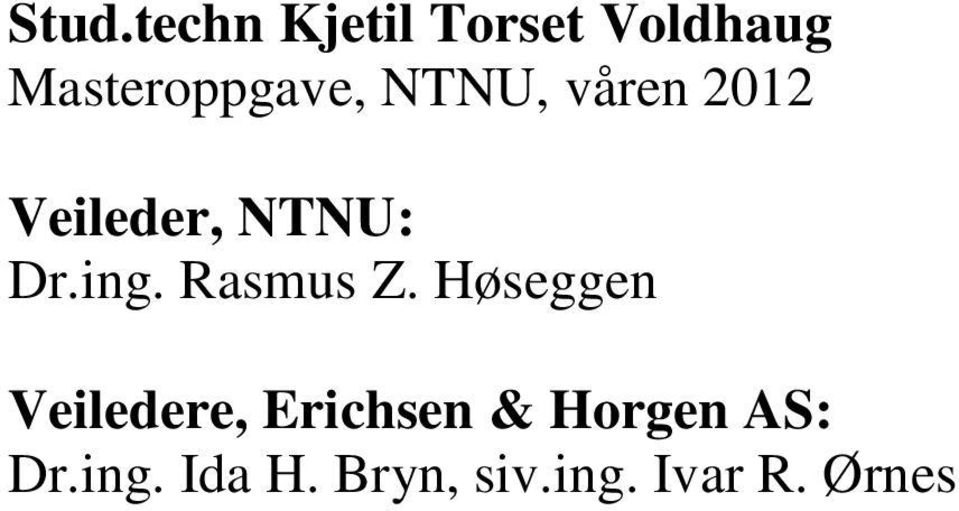 NTNU: Dr.ing. Rasmus Z.