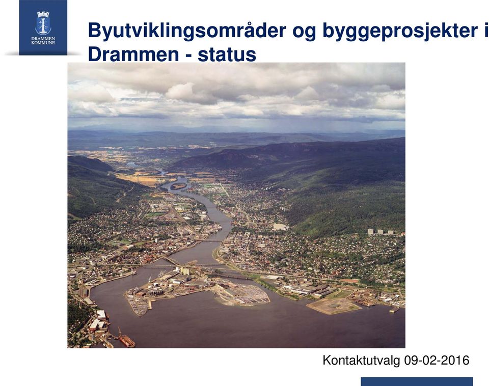 Drammen - status