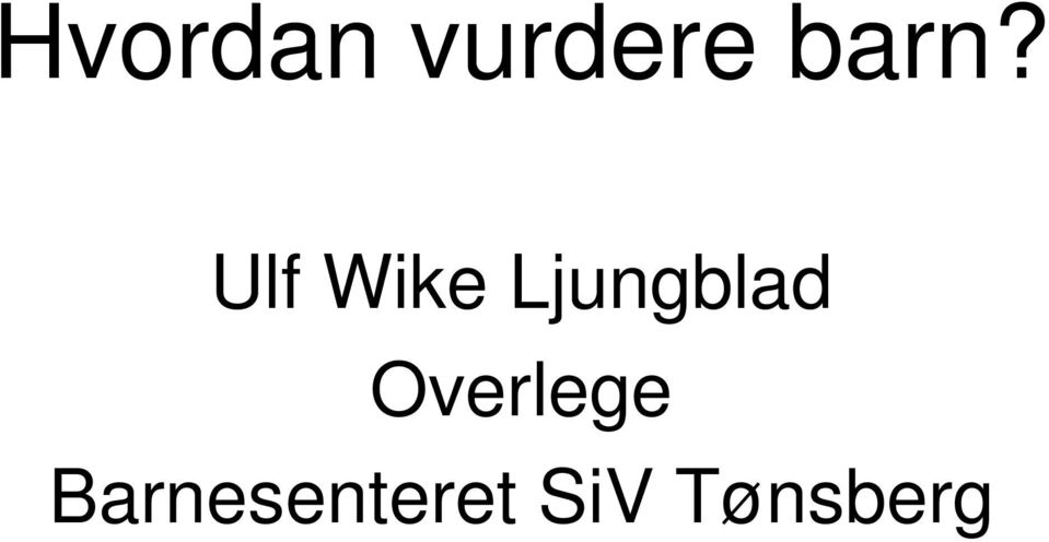 Ljungblad Overlege