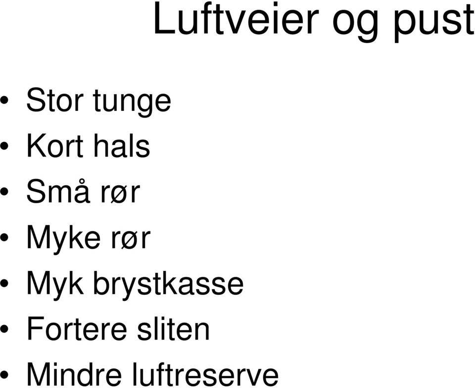 Myke rør Myk brystkasse