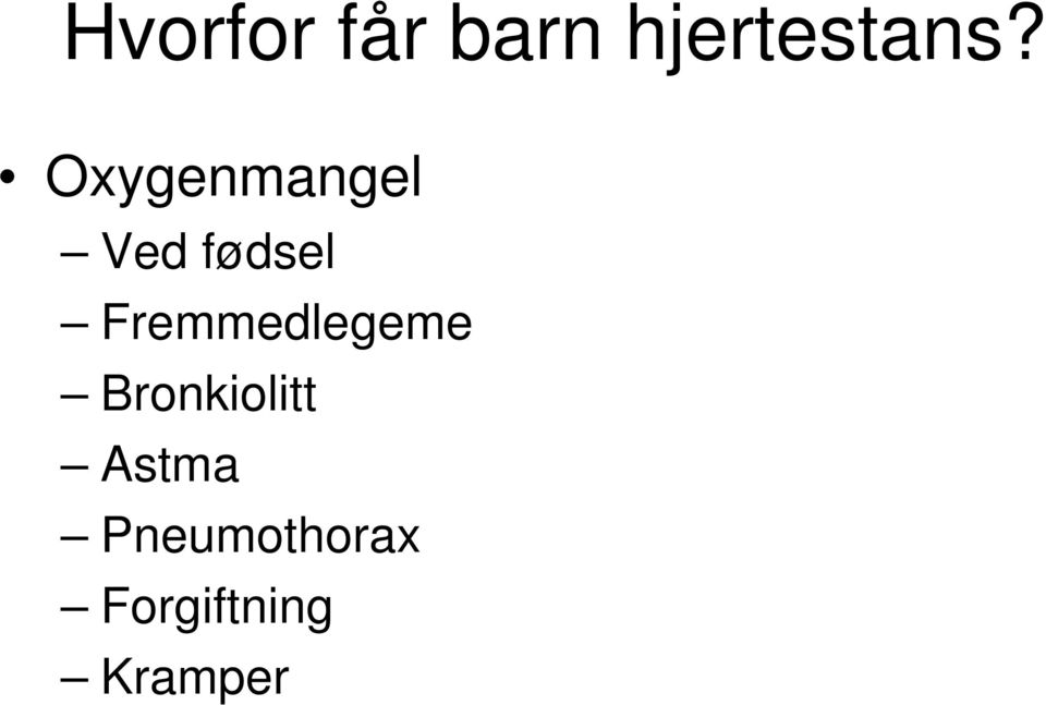 Fremmedlegeme Bronkiolitt