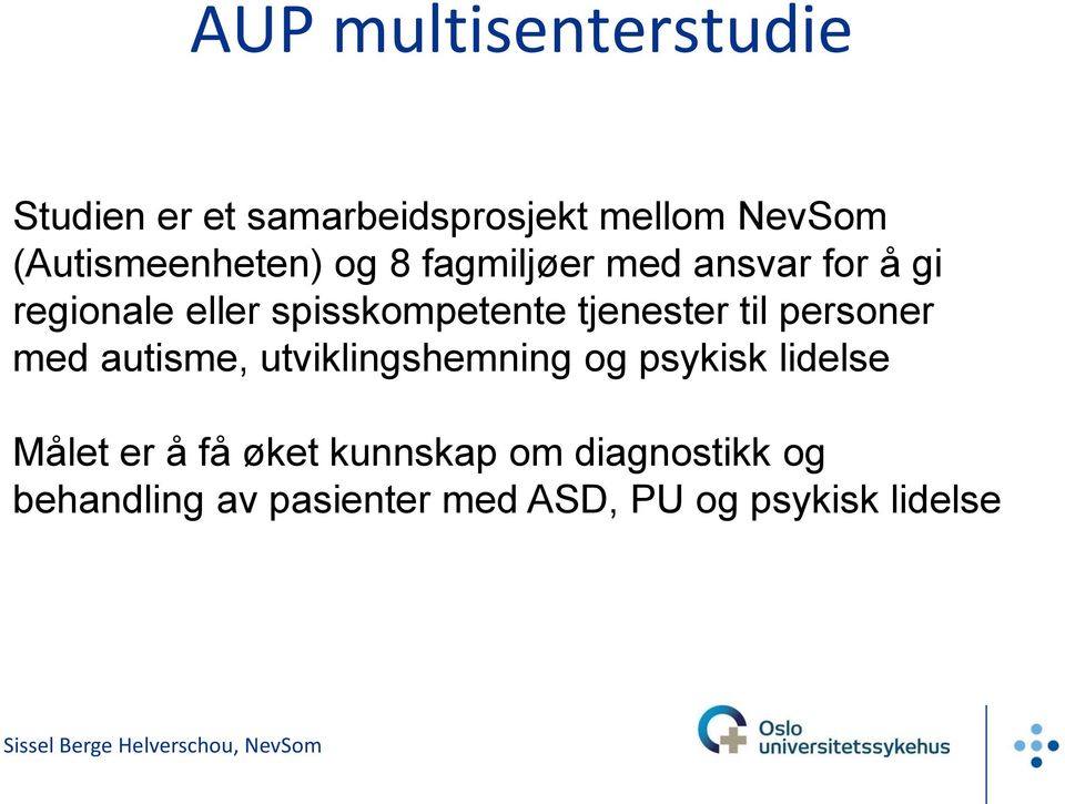 spisskompetente tjenester til personer med autisme, utviklingshemning og psykisk