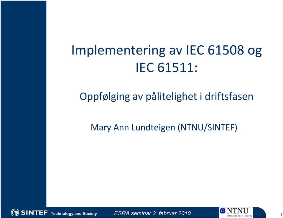 Mary Ann Lundteigen (NTNU/SINTEF)