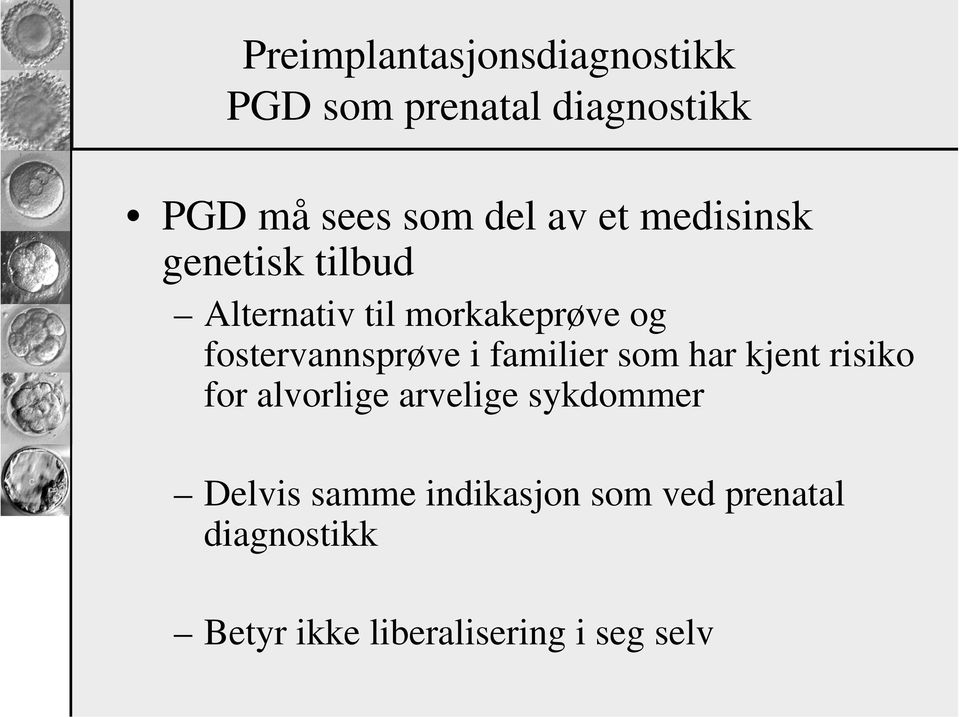 fostervannsprøve i familier som har kjent risiko for alvorlige arvelige