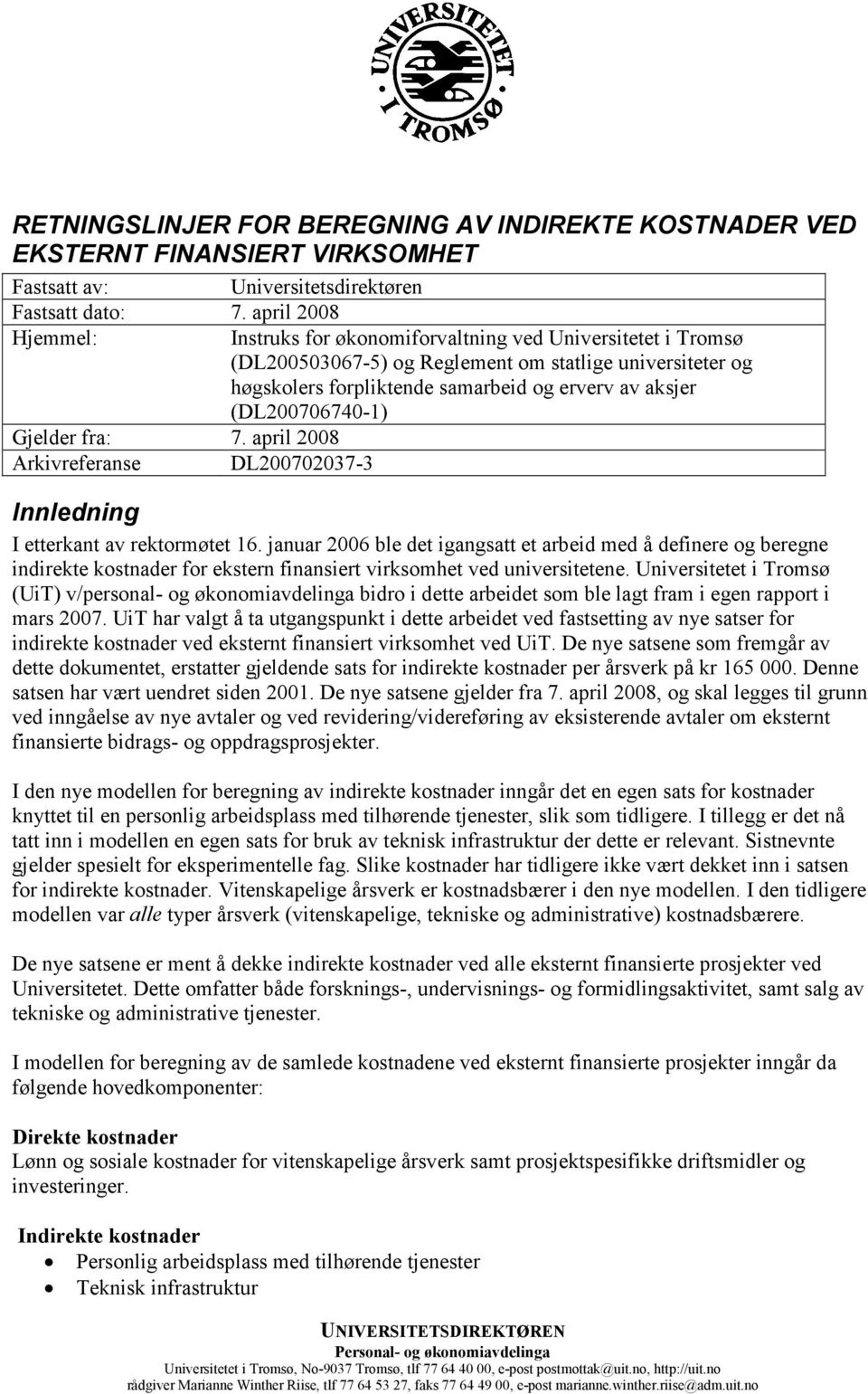 erverv av aksjer (DL200706740-1) Innledning I etterkant av rektormøtet 16.