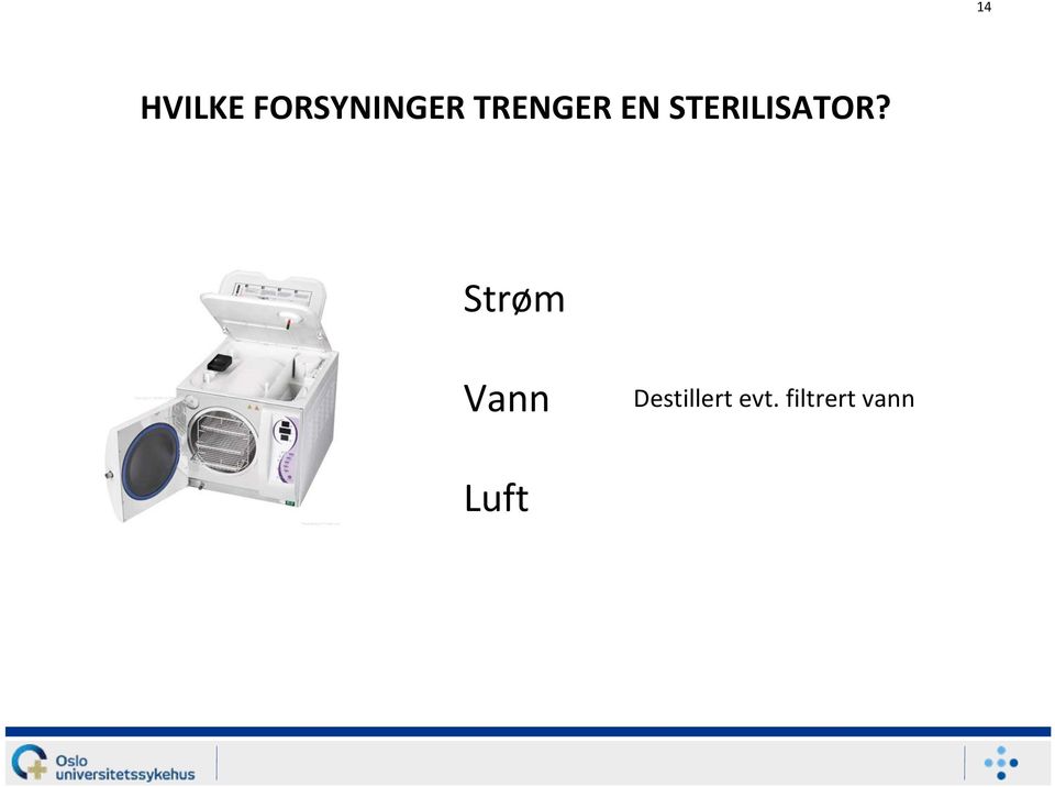 STERILISATOR?