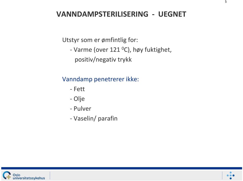 fuktighet, positiv/negativ trykk Vanndamp