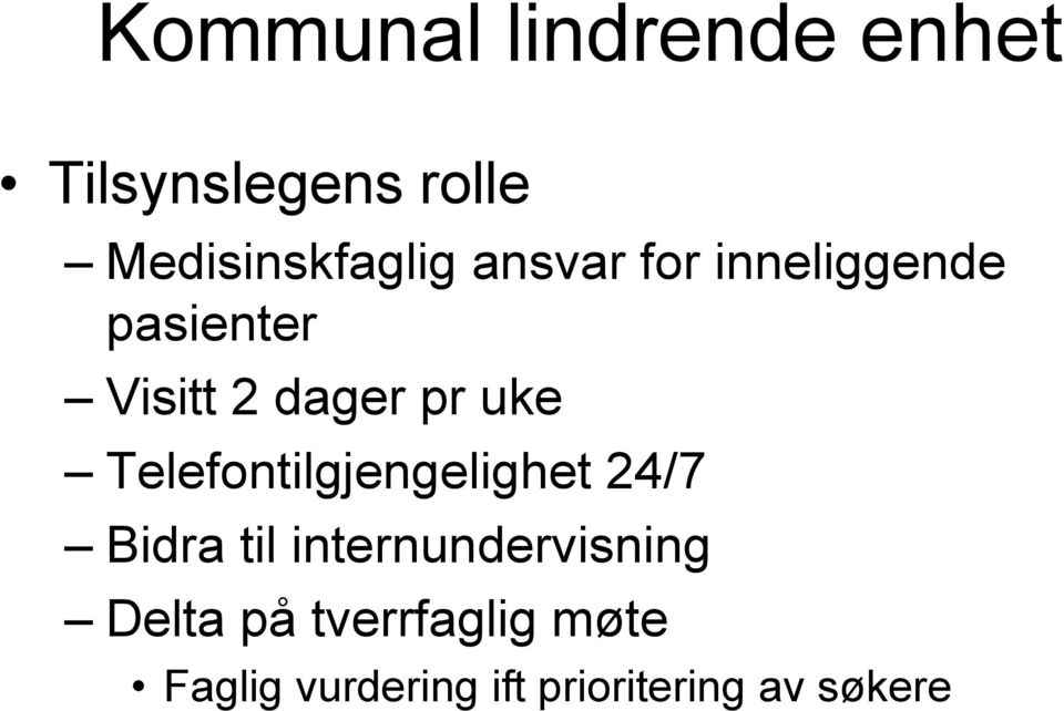 Telefontilgjengelighet 24/7 Bidra til internundervisning