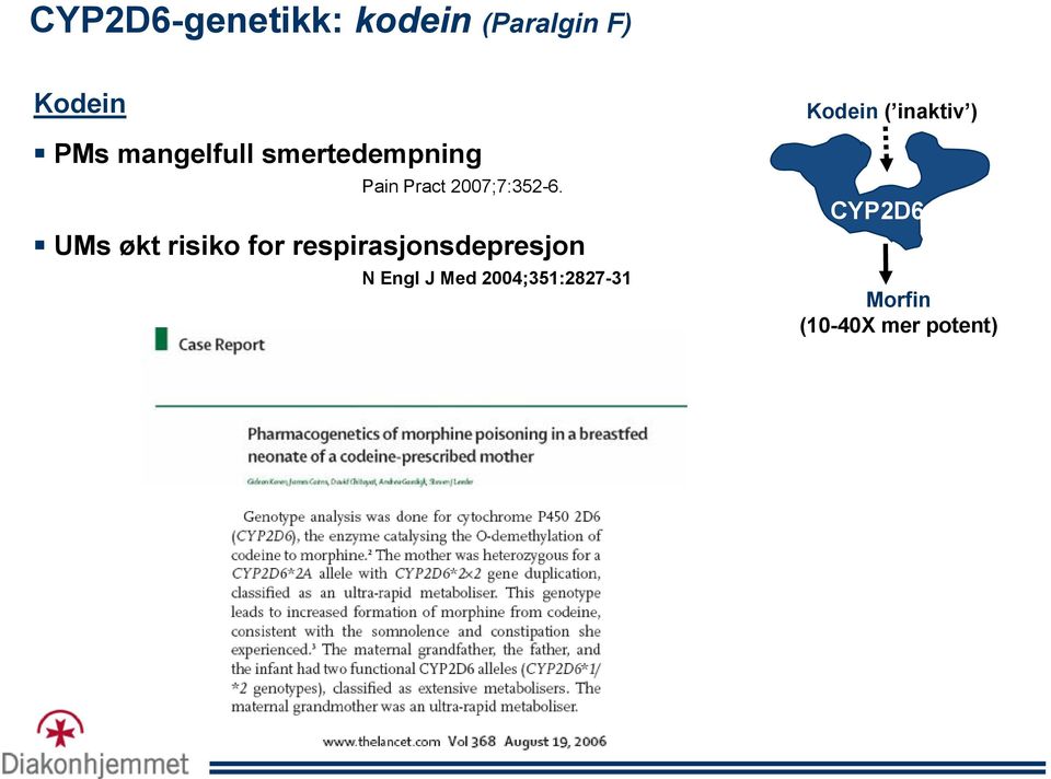 UMs økt risiko for respirasjonsdepresjon N Engl J Med