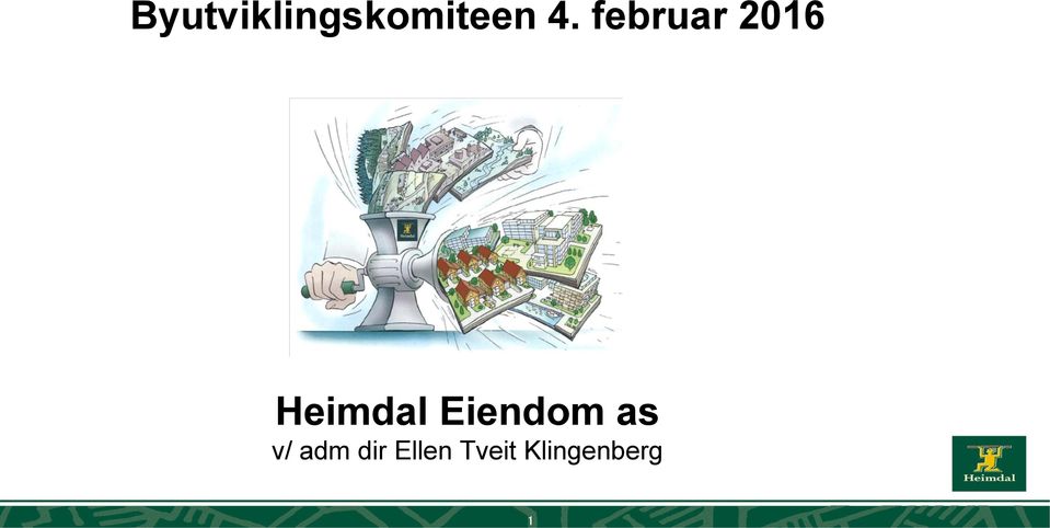 Heimdal Eiendom as v/