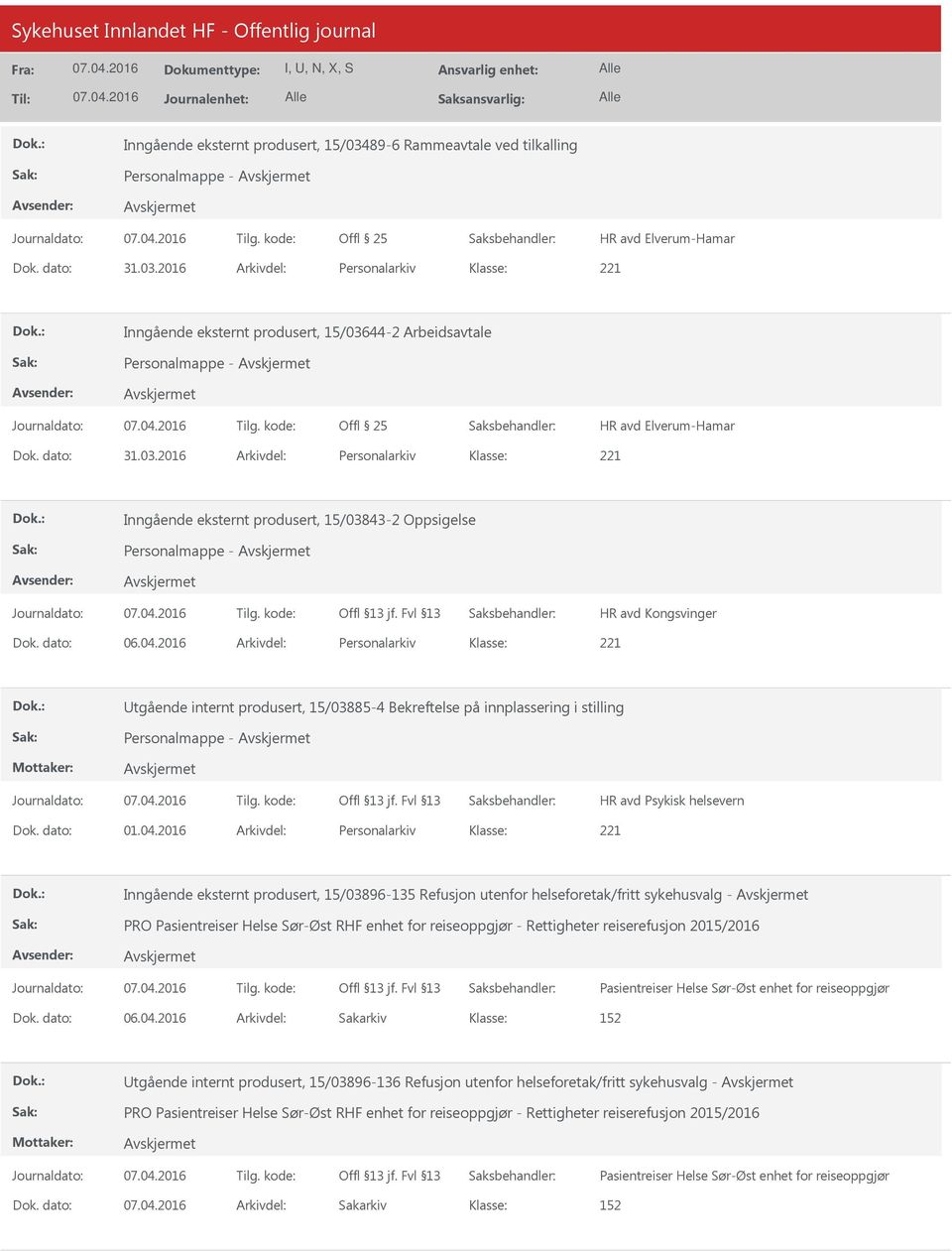 2016 Arkivdel: Personalarkiv tgående internt produsert, 15/03885-4 Bekreftelse på innplassering i stilling Dok. dato: 01.04.