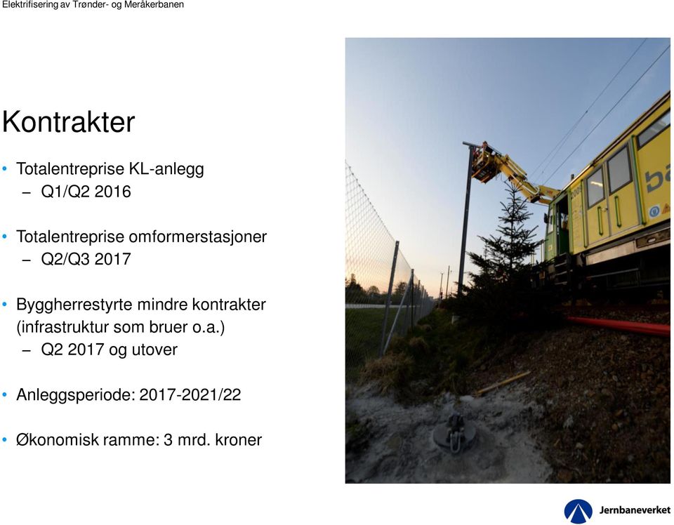 omformerstasjoner Q2/Q3 2017 Byggherrestyrte mindre kontrakter