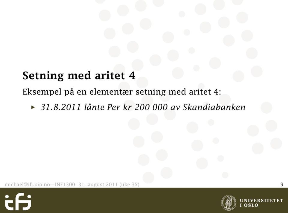 2011 lånte Per kr 200 000 av Skandiabanken