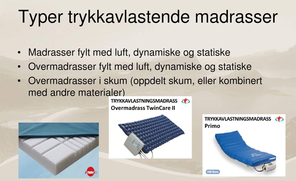 luft, dynamiske og statiske Overmadrasser i skum