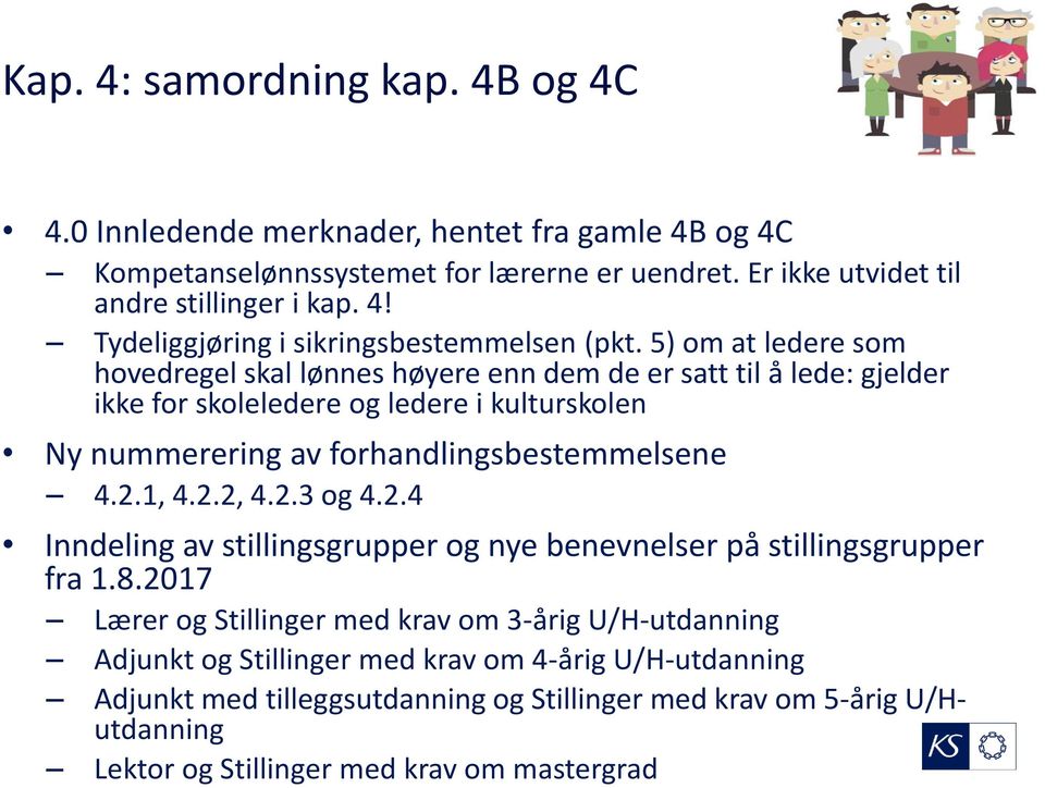 1, 4.2.2, 4.2.3 og 4.2.4 Inndeling av stillingsgrupper og nye benevnelser på stillingsgrupper fra 1.8.