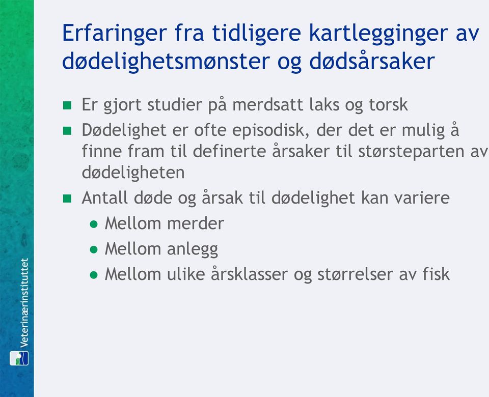 fram til definerte årsaker til størsteparten av dødeligheten Antall døde og årsak til