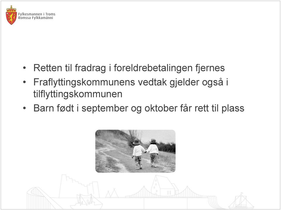 gjelder også i tilflyttingskommunen Barn