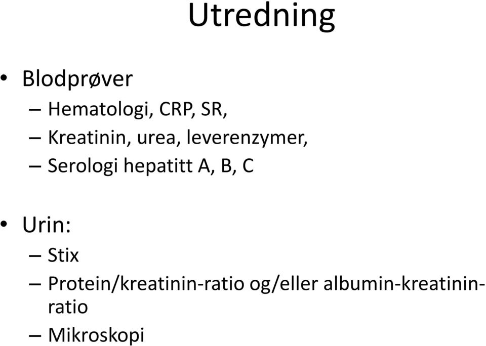 hepatitt A, B, C Urin: Stix