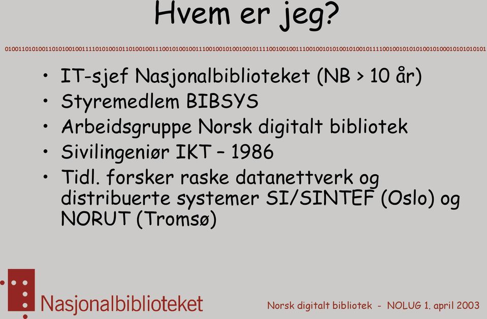 BIBSYS Arbeidsgruppe Norsk digitalt bibliotek