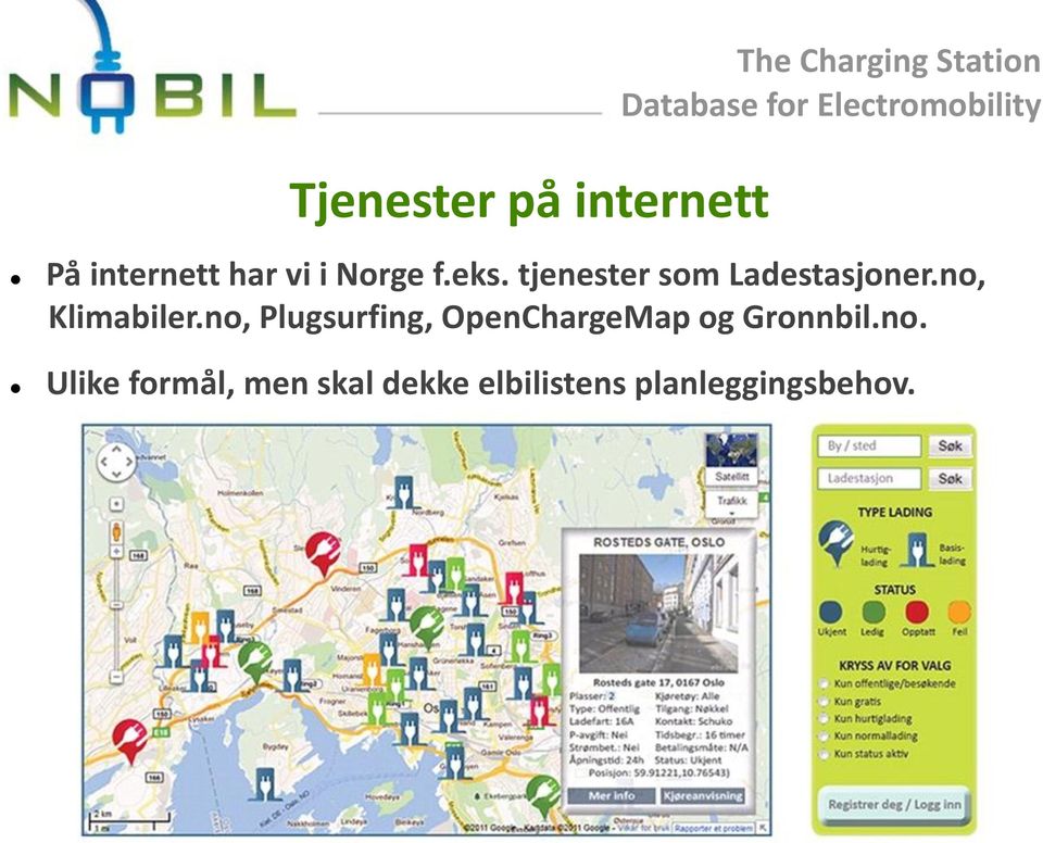 no, Plugsurfing, OpenChargeMap og Gronnbil.no.