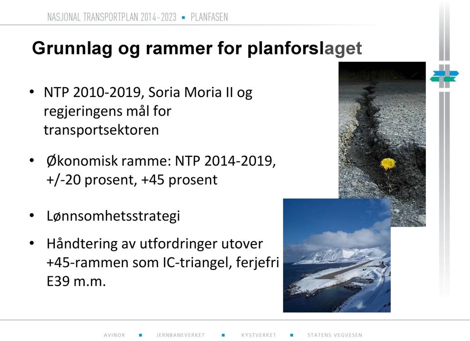 2014-2019, +/-20 prosent, +45 prosent Lønnsomhetsstrategi