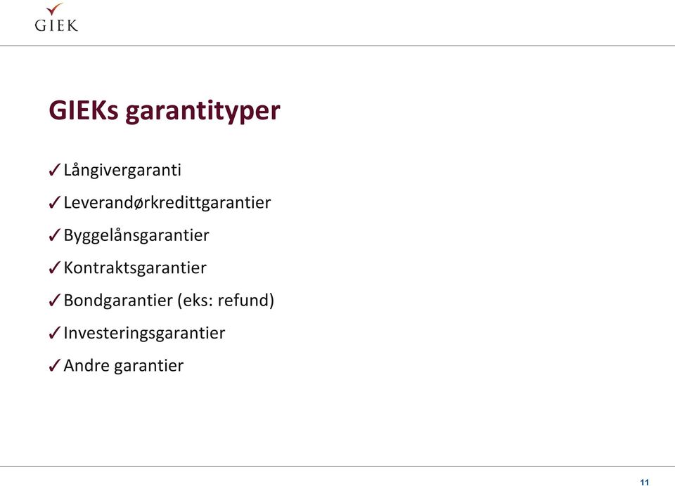 Byggelånsgarantier Kontraktsgarantier