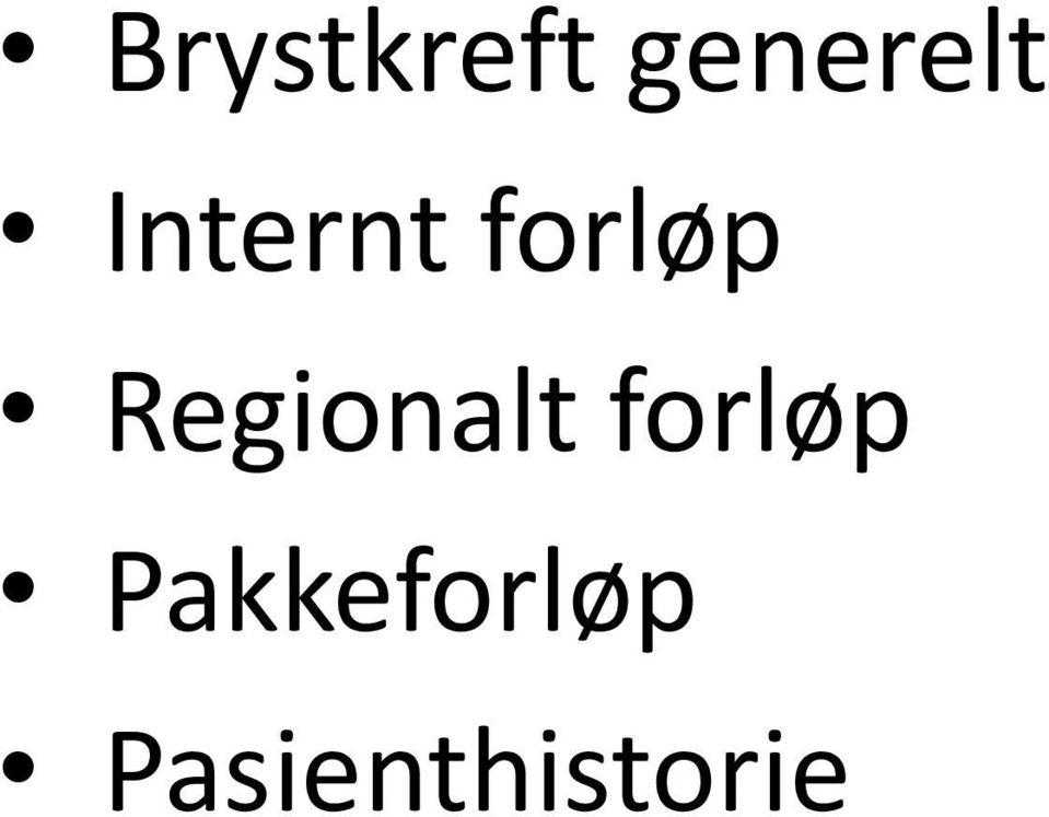 Regionalt forløp