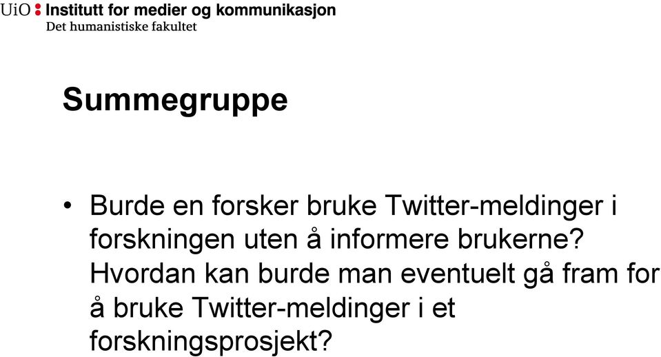 informere brukerne?