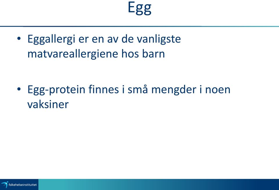 hos barn Egg-protein finnes