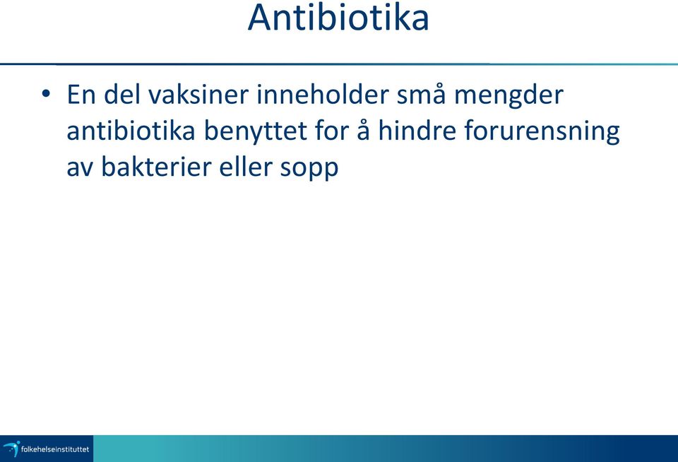 antibiotika benyttet for å