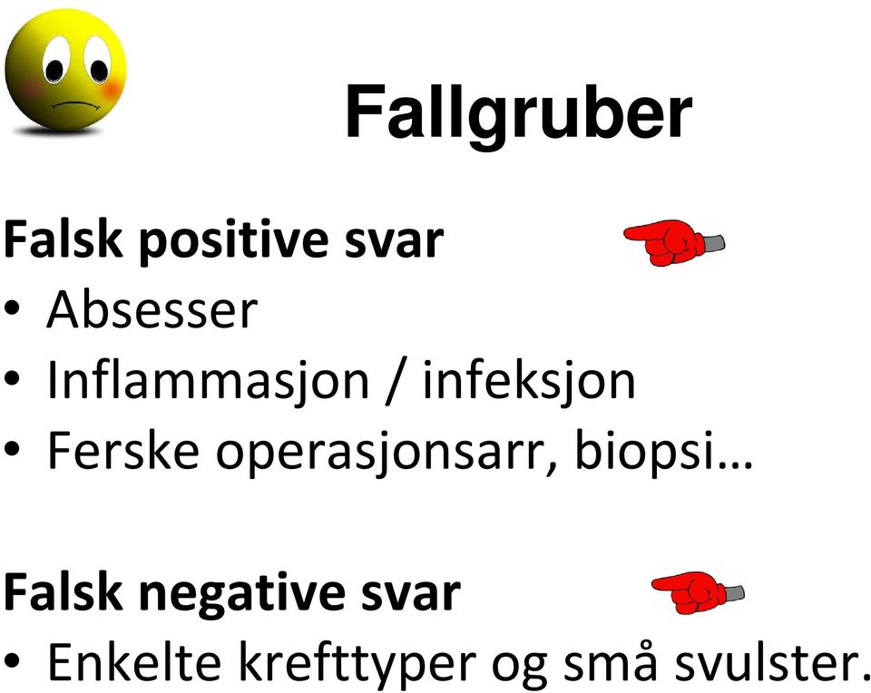 Ferske operasjonsarr, biopsi Falsk