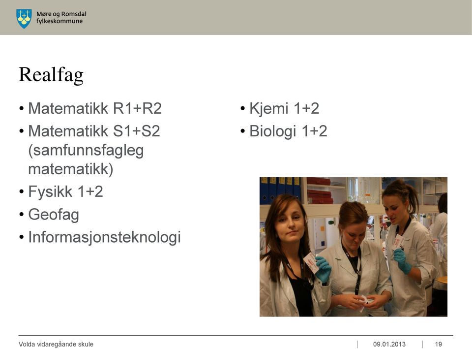 Geofag Informasjonsteknologi Kjemi 1+2