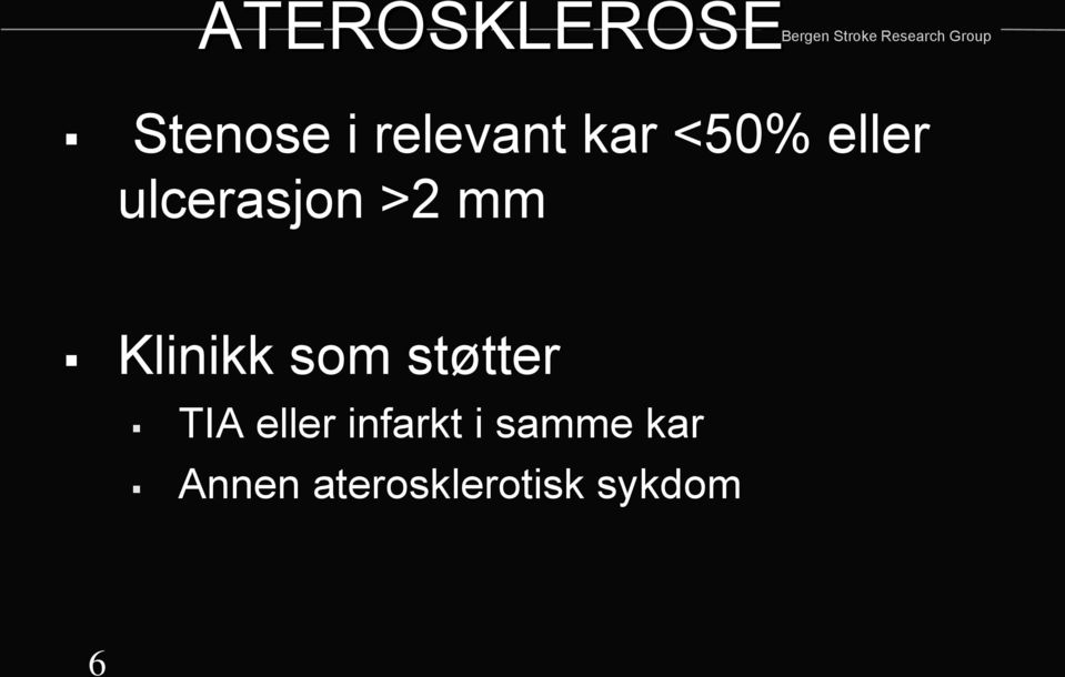 som støtter TIA eller infarkt i