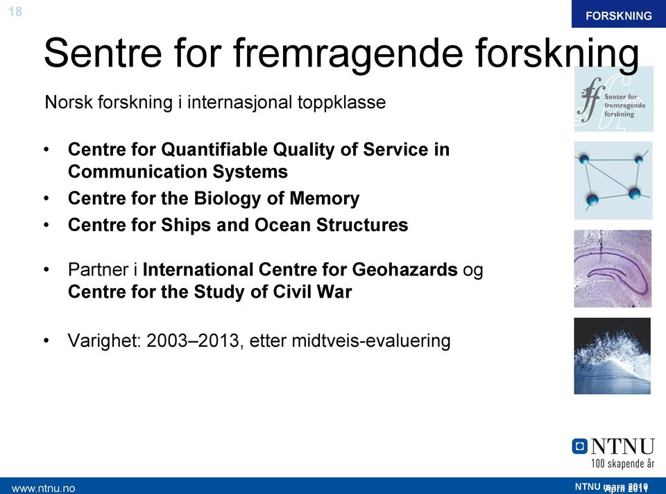 the Biology of Memory Centre for Ships and Ocean Structures Partner i International Centre