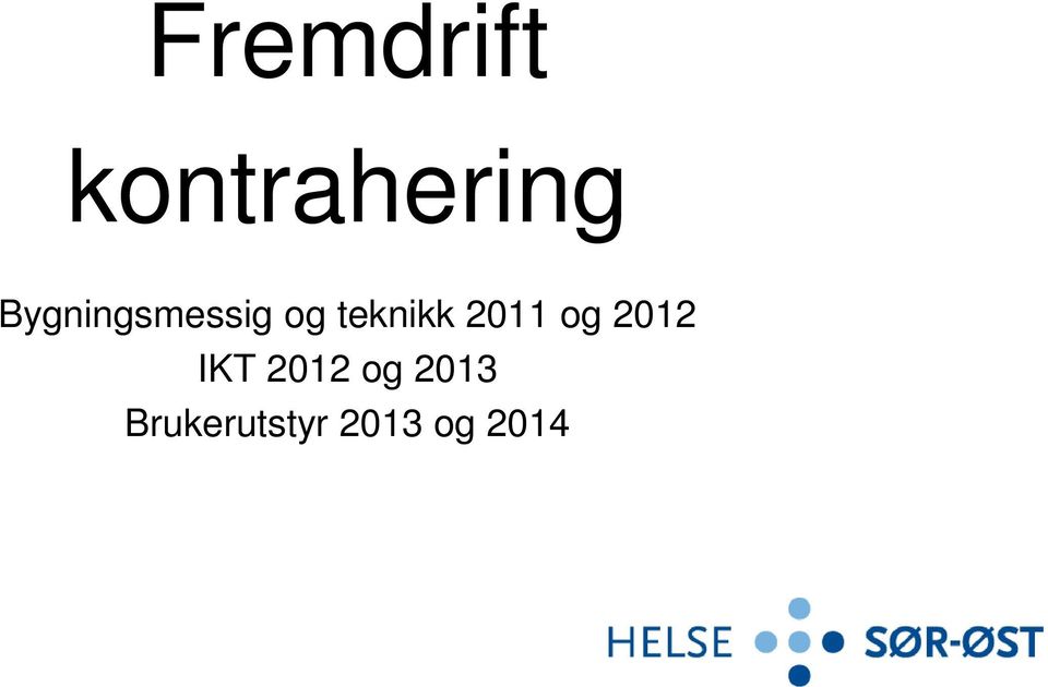 2011 og 2012 IKT 2012 og