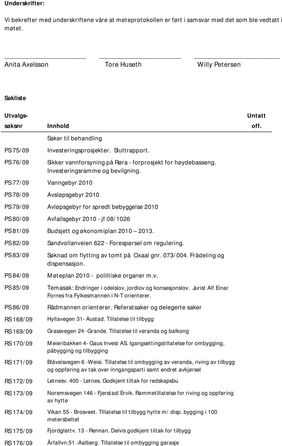 Sikker vannforsyning på Røra - forprosjekt for høydebasseng. Investeringsramme og bevilgning.