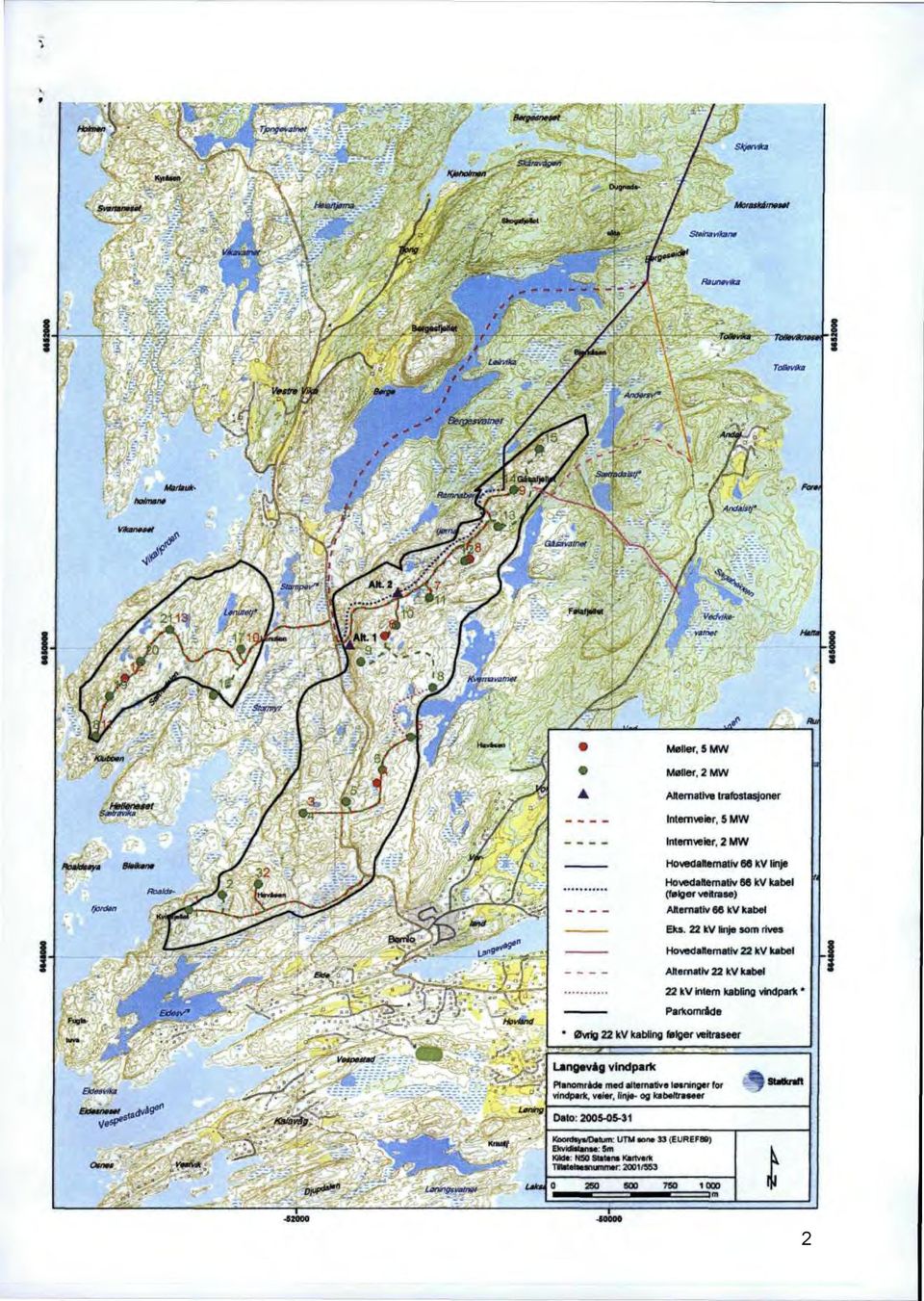 Alternativ 66 kv kabel Eks. 22 kv linje som rives Hovedalternativ 22 kv kabel ^, " ', Alternativ 22 kv kabel 22 kv intern kabling vindpark " Parkomride EOttntta :.